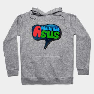 A little bit SUS! Hoodie